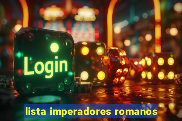 lista imperadores romanos